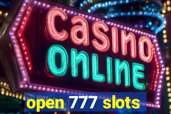 open 777 slots